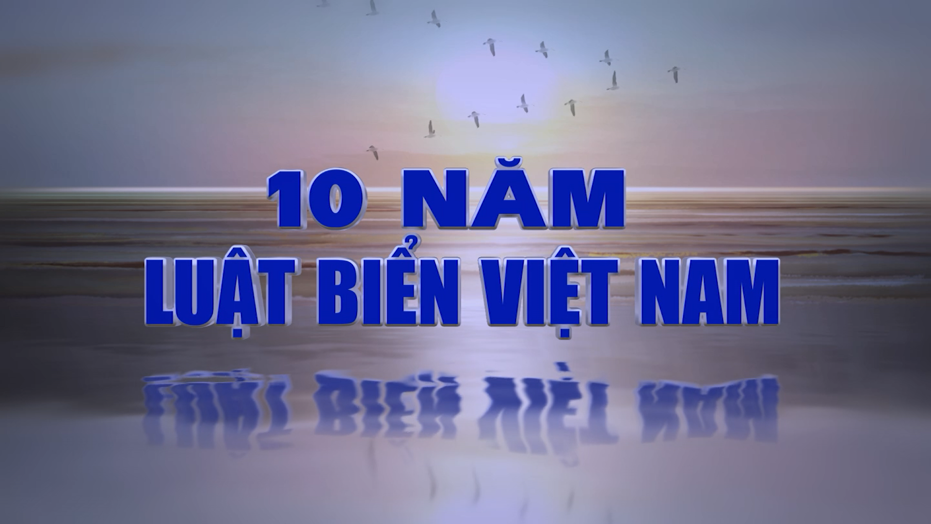 10 năm Luật Biển Việt Nam